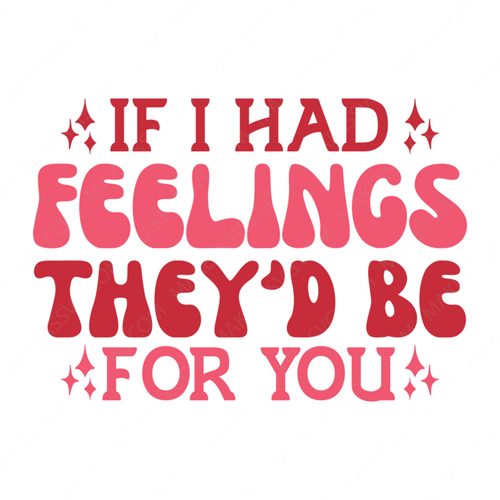 Valentine's Day-IfIhadfeelingsthey_dbeforyou-01-Makers SVG