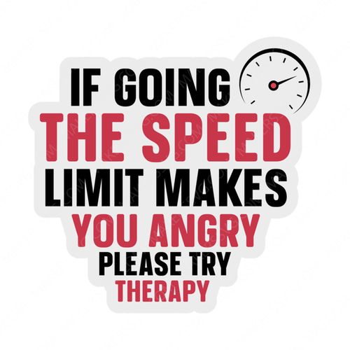 Car Decal Quote-Ifgoingthespeedlimitmakesyouangrypleasetrytherapy-small-Makers SVG