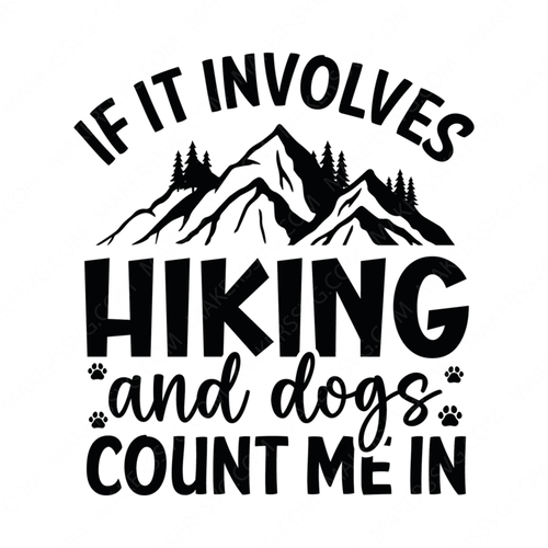 Adventure-Ifitinvolveshikinganddogscountmein-01-Makers SVG