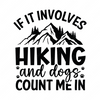 Adventure-Ifitinvolveshikinganddogscountmein-01-Makers SVG