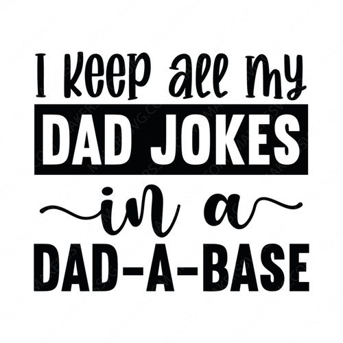 Father-Ikeepallmydadjokesinadad-a-base-01-Makers SVG