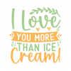 Ice Cream-Iloveyoumorethanicecream_-01-small-Makers SVG