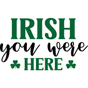 St. Patrick's Day-Irishyouwerehere-01-Makers SVG