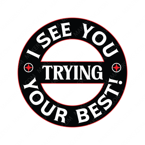 Car Decal Quote-IseeyouTryingYourbest-small-Makers SVG