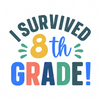 7th Grade-Isurvived8thgrade_-01-small-Makers SVG