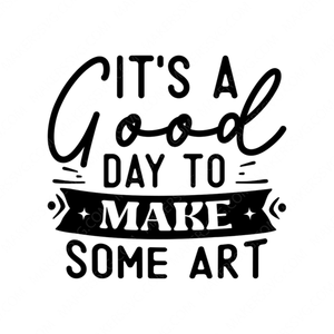 Art-It_sagooddaytomakesomeart-01-small-Makers SVG