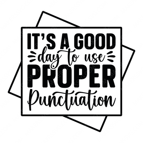 Education-It_sagooddaytouseproperpunctuation-01-small-Makers SVG