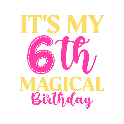 Age 6-It_smy5thmagicalbirthday-small-Makers SVG