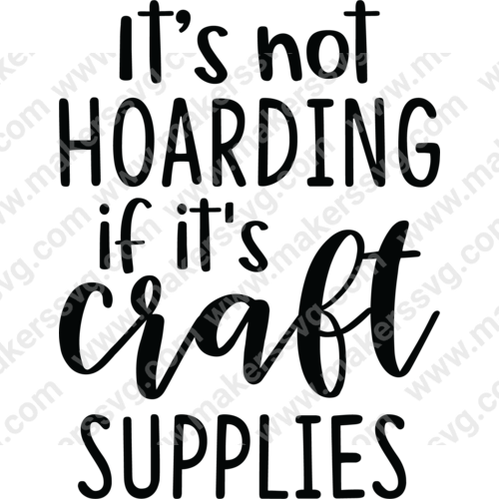 Crafting-It_snothoardingifit_scraftsupplies-01-Makers SVG