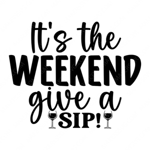 Wine Quote-It_stheweekend_giveasip_-01-small-Makers SVG