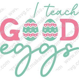 Easter-Iteachgoodeggs-01_316bcdd4-2e6c-4810-891d-2d25e7dde638-Makers SVG