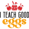 Easter-Iteachgoodeggs-Makers SVG