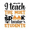 Halloween-Iteachthemostspooktacularstudents-01-small-Makers SVG