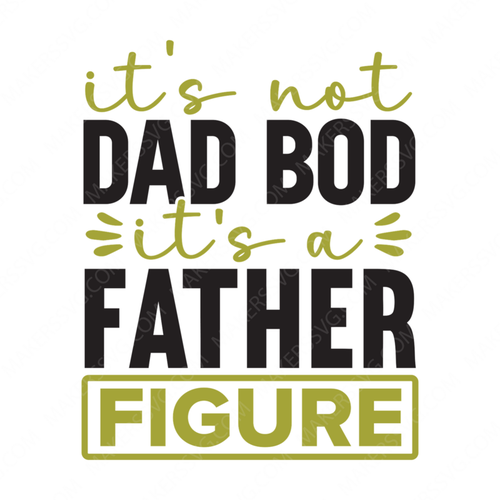 Father-ItsnotDadBod_Itsafatherfigure-01-small-Makers SVG