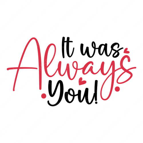 Love-Itwasalwaysyou_-01-small-Makers SVG