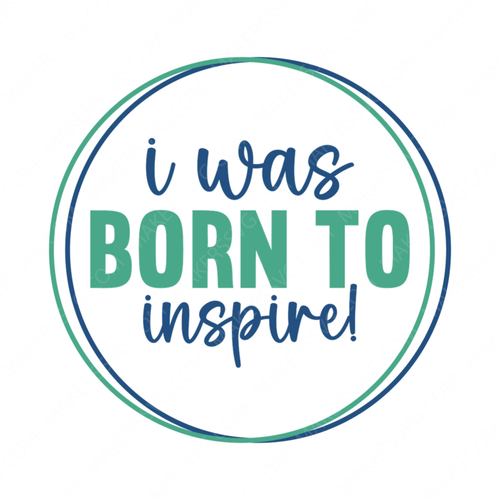 Success-Iwasborntoinspire_-01-small-Makers SVG