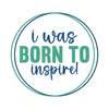 Success-Iwasborntoinspire_-01-small-Makers SVG