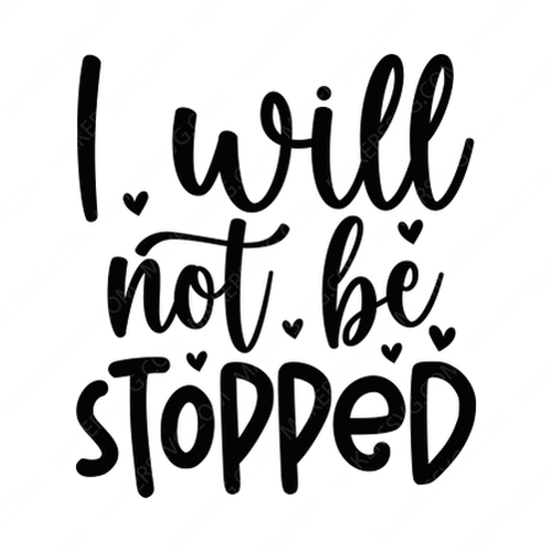 Positive-Iwillnotbestopped-01-small-Makers SVG