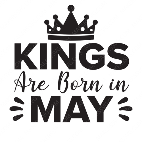 Birthday-KingsareborninMay-small-Makers SVG
