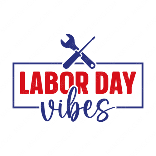 Labor Day-LaborDayVibes-01-small-Makers SVG