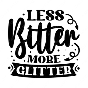 Glitter-Lessbittermoreglitter-01-small-Makers SVG