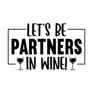 Wine Quote-Let_sbepartnersinwine_-01-small-Makers SVG