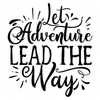 Adventure-Letadventureleadtheway-Makers SVG