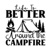 Camping-Lifeisbetteraroundthecampfire-small-Makers SVG