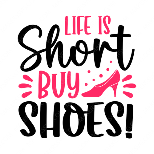 Shoes-Lifeisshort_buyshoes_-01-small-Makers SVG