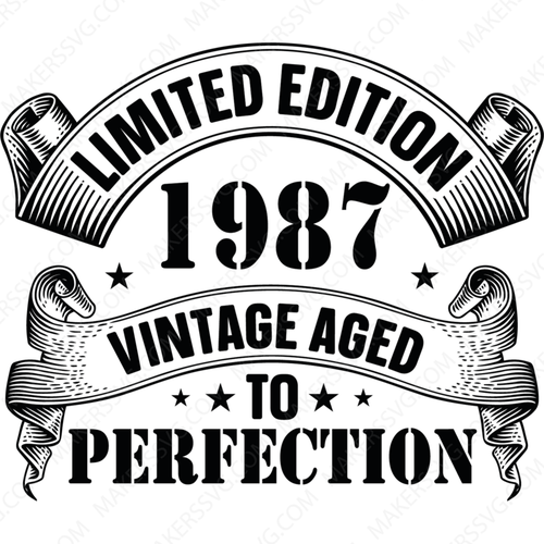 1987-Limitededition1987vintageagedtoperfection-Makers SVG