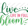 Spring-Livelifeinfullbloom-01-Makers SVG