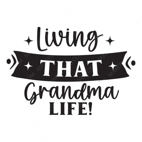 Grandma-Livingthatgrandmalife_-01-small-Makers SVG