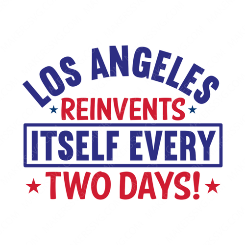 California-LosAngelesreinventsitselfeverytwodays_-01-small-Makers SVG