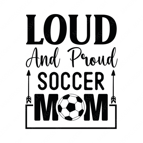 Soccer-Loudandproudsoccermom-01-Makers SVG