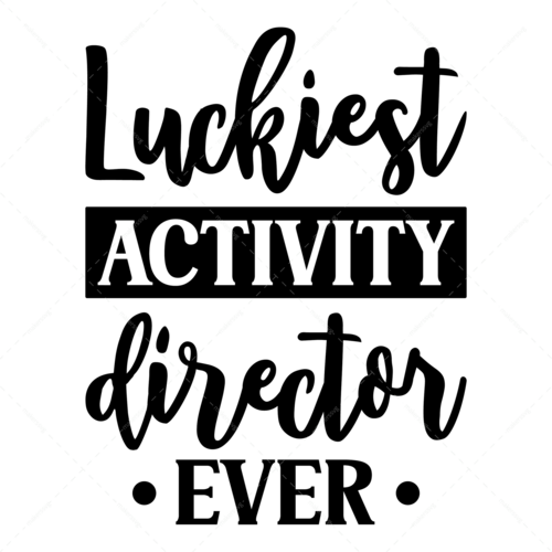 Career-Luckiestactivitydirectorever-01-Makers SVG