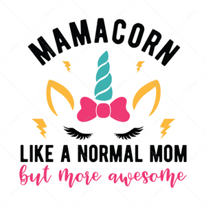 Unicorn-Mamacornlikeanormalmom_butmoreawesome-01-Makers SVG