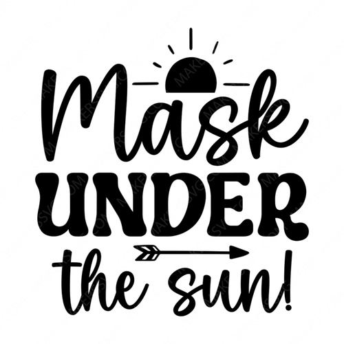 Pandemic Quote-Maskunderthesun_-01-small-Makers SVG