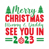 2023-MerryChristmasMommyandDaddySeeyouin2023-01-small-Makers SVG