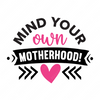 Mother-Mindyourownmotherhood_-01-small-Makers SVG