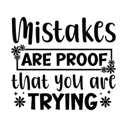 Motivational-Mistakesareproofthatyouaretrying-01-small-Makers SVG