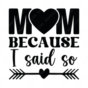 Mother-Mom-BecauseIsaidso-01-Makers SVG