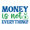 Money-Moneyisnoteverything-01-small-Makers SVG