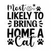 Cat-Mostlikelytobringhomeacat-01-Makers SVG