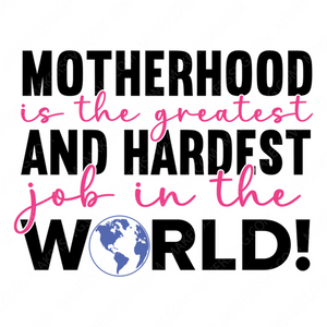 Mother-Motherhoodisthegreatestandhardestjobintheworld_-01-small-Makers SVG
