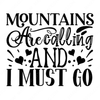 Adventure-MountainsarecallingandImustgo-Makers SVG