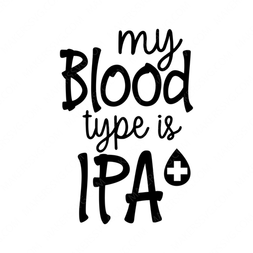 Beer Quotes-MyBloodTypeIsIPA-Makers SVG