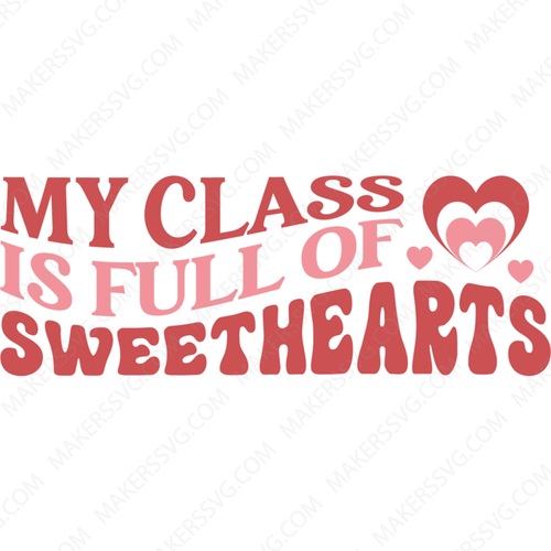 Valentine's Day-Myclassisfullofsweethearts-01-Makers SVG