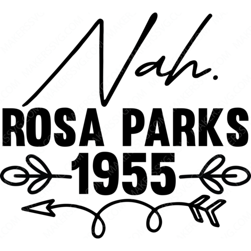 Black History Month-Nahrosaparks1955-Makers SVG