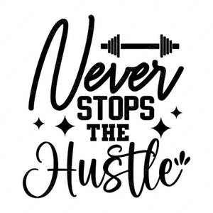 Hustle-NeverStopstheHustle-small-Makers SVG