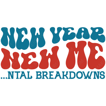 New Year-Newyearnewme_ntalbreakdowns-01-Makers SVG